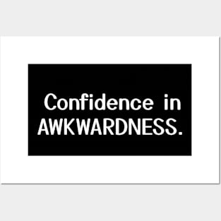 Confidence in Awkwardness Posters and Art